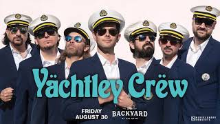 Yachtley Crew LIVE in Sacramento [upl. by Remle448]