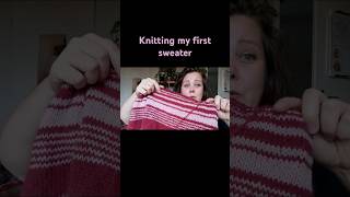 Knitting my first sweater [upl. by Eadahs]