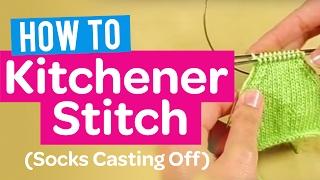 HOW TO KITCHENER STITCH SOCKS CASTING OFF  KNIT TUTORIAL [upl. by Nortyad423]