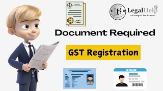 Documents Required for GST Registration 2024  GST Registration ke liye Documents LegalHelp GST [upl. by Droffig]