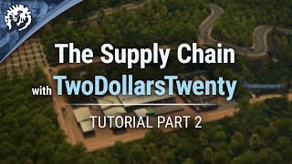 The Supply Chain with TwoDollarsTwenty  Cities Skylines Industries Tutorial Part 2 [upl. by Salohcim]