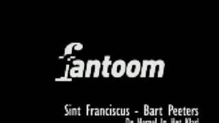 Fantoom  Sint Franciscus  audiobestand [upl. by Meggs165]