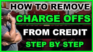 Removing Charge Offs From Credit Report  Step By Step [upl. by Kyne]