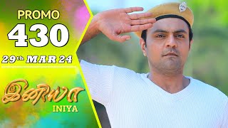 INIYA Serial  Episode 430 Promo  இனியா  Alya Manasa  Saregama TV Shows Tamil [upl. by Ole]