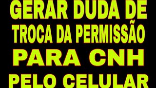 GERAR DUDA DE TROCA DA PERMISSÃO PARA DIRIGIR PARA CNH PELO CELULAR [upl. by Leidba63]