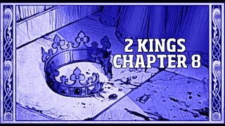 2 KINGS CHAPTER 8 [upl. by Norina770]