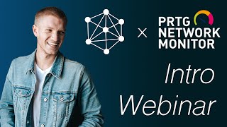 Webinar PRTG amp UVexplorer Monitoring amp Mapping [upl. by Edmead]