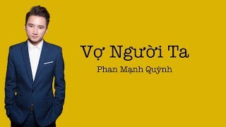 Phan Mạnh Quỳnh  Vợ Người Ta Lyrics VietEng [upl. by Lerrehs]