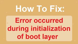 How To Fix Error Occurred During Initialization Of Boot Layer [upl. by Auqinihs]