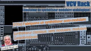 030b Synthétiseur classique semi modulaire modulaire  Fabriquons un synthétiseur semimodulaire [upl. by Lynette]