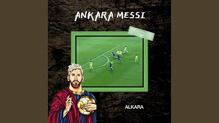 Ankara Messi [upl. by Eisler]