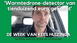 Oekraïnevlogger Kees Huizinga Warmtekijker van tienduizend euro gekocht om drones te detecteren [upl. by Ydnak]