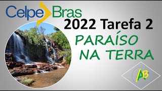 CELPEBRAS 2022 TAREFA  2 PARAÍSO NA TERRA [upl. by Nnairahs257]