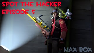 TF2  Spot the Hacker Episode 5 [upl. by Casteel]