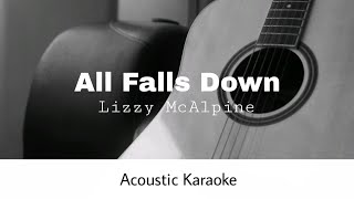 Lizzy McAlpine  All Falls Down Acoustic Karaoke [upl. by Tilly]