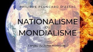 Nationalisme ou Mondialisme lenjeu du 3ème Millénaire [upl. by Brendis415]