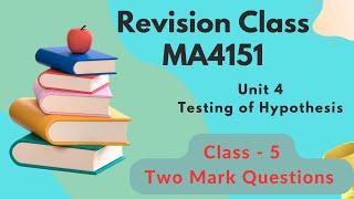 Testing of Hypothesis  Revision Class Two Mark Questions  Unit 4  MA4151 [upl. by Hubey]