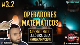 32 Operadores matemáticos  Aprendiendo la lógica de la programación desde CERO [upl. by Semaj248]