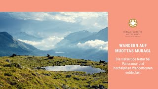 Wandern im wunderschönen Engadin Natur und Erlebnis pur [upl. by Ennayelhsa]