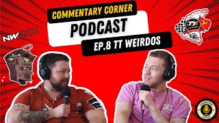 Commentary Corner EP8 TT Weirdos [upl. by Hitoshi]