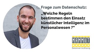 Welche Regeln bestimmen den Einsatz künstlicher Intelligenz im Personalwesen [upl. by Yelhs169]