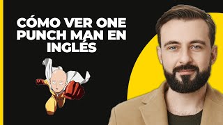 ¡Cómo ver One Punch Man en Inglés [upl. by Ylicis]