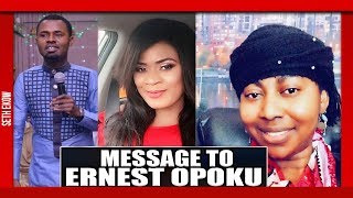 A Message To Ernest Opoku By Evangelist Maame Anokyewaa [upl. by Floro968]