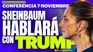 TEMAS que HABLARON Shienbaum y Trump en llamada  Mañanera del Pueblo 7 de noviembre 2024 [upl. by Parke439]