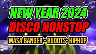 NEW YEAR 2024 NONSTOP DISCO REMIX  MASA BANGERBUDOTSHIPHOP [upl. by Gney]