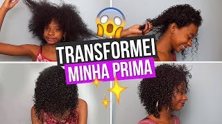 TRANSFORMEI MINHA PRIMA QUE ODEIA CABELO CACHEADO [upl. by Kred952]