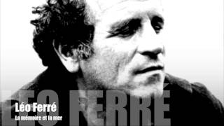 Léo Ferré  La mémoire et la mer [upl. by Iveson]