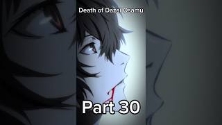 Death of Dazai Osamu part 30 shorts anime cosplay [upl. by Gnohc921]