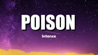 Intence  Poison Lyrics [upl. by Jos]