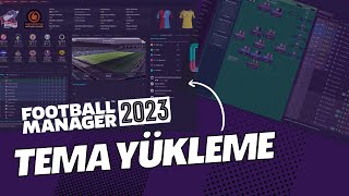 FM 2023 Tema Nasıl Yüklenir  FM23 Tema [upl. by Goetz515]