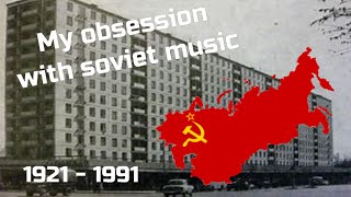 My Obsession With Soviet Music [upl. by Monroe]