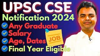 UPSC CSE Notification 2024 New Govt Job Vacancy for Graduate Salary Syllabus Exam Pattern Dates [upl. by Cyprian]