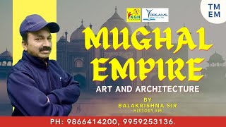 MUGHAL EMPIRE  ART amp ARCHITECTURE  INDIAN HISTORY BY BALAKRISHNA SIR  KGH Academy amp Dreams [upl. by Angela]