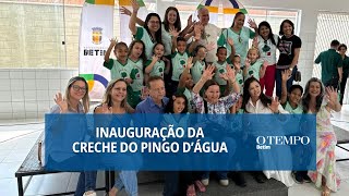 Creche do bairro Pingo D’Água é inaugurada e inscrições começam a ser feitas [upl. by Hans553]