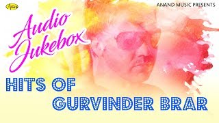 Hits of Gurvinder Brar l Latest Punjabi Song 2021 l New Punjabi Songs 2021 Full Album l Anand Music [upl. by Anaoy183]