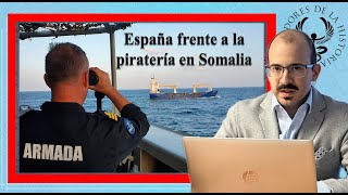 💥ESPAÑA frente a la PIRATERIA en SOMALIA💥 por Pablo García Sánchez [upl. by Eric744]