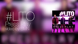 LITO by Press Play Lyrics [upl. by Farhi]