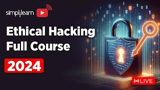 🔥Ethical Hacking Full Course 2024  Live 🔴 Ethical Hacking Course For Beginners 2024  Simplilearn [upl. by Aram]