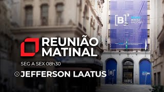 Reunião Matinal com Jefferson Laatus – 06112024 [upl. by Tratner]