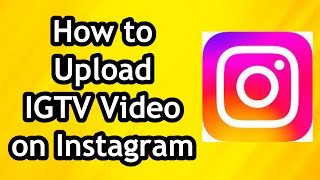 How to Upload an IGTV Video on Instagram 2024  Full Tutorial [upl. by Wendin]