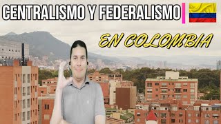 El Centralismo y el Federalismo en Colombia Interpretación de LSCE [upl. by Loginov]