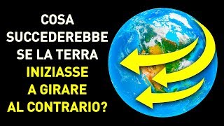 Cosa succederebbe se la terra iniziasse a girare al contrario [upl. by Lessirg]