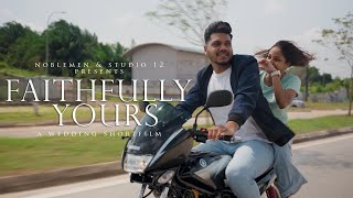 FAITHFULLY YOURS 2024 HD  WEDDING SHORTFILM  NOBLEMEN STUDIO  STUDIO 26 [upl. by Nevuer]