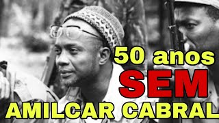 50 ANOS SEM AMÍLCAR CABRAL [upl. by Richman]