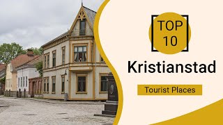 Top 10 Best Tourist Places to Visit in Kristianstad  Sweden  English [upl. by Arodnahs]