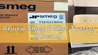 Review Smeg 2 Slice Toaster Cream [upl. by Llerrehs]